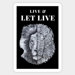 Live and let live inspirational Sticker